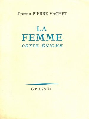 cover image of La femme cette énigme